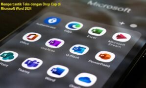 Mempercantik Teks dengan Drop Cap di Microsoft Word 2024