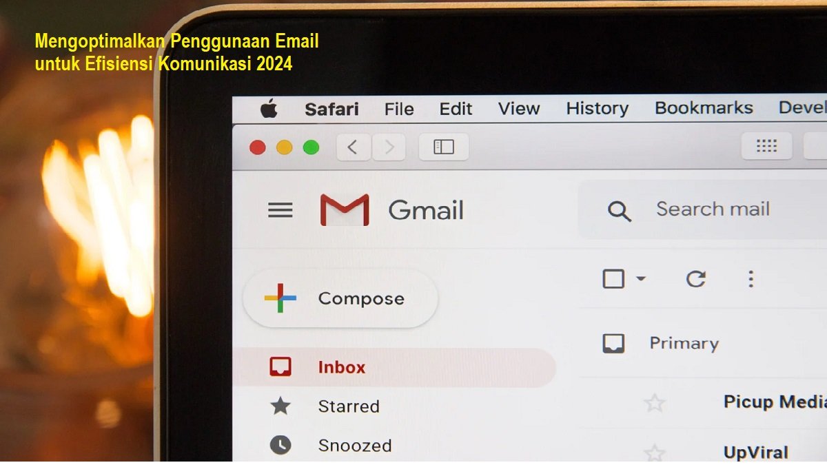 Mengoptimalkan Penggunaan Email untuk Efisiensi Komunikasi 2024